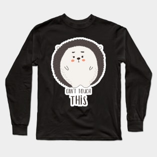 Can't Touch This Kawaii Cute Hedgehog Long Sleeve T-Shirt